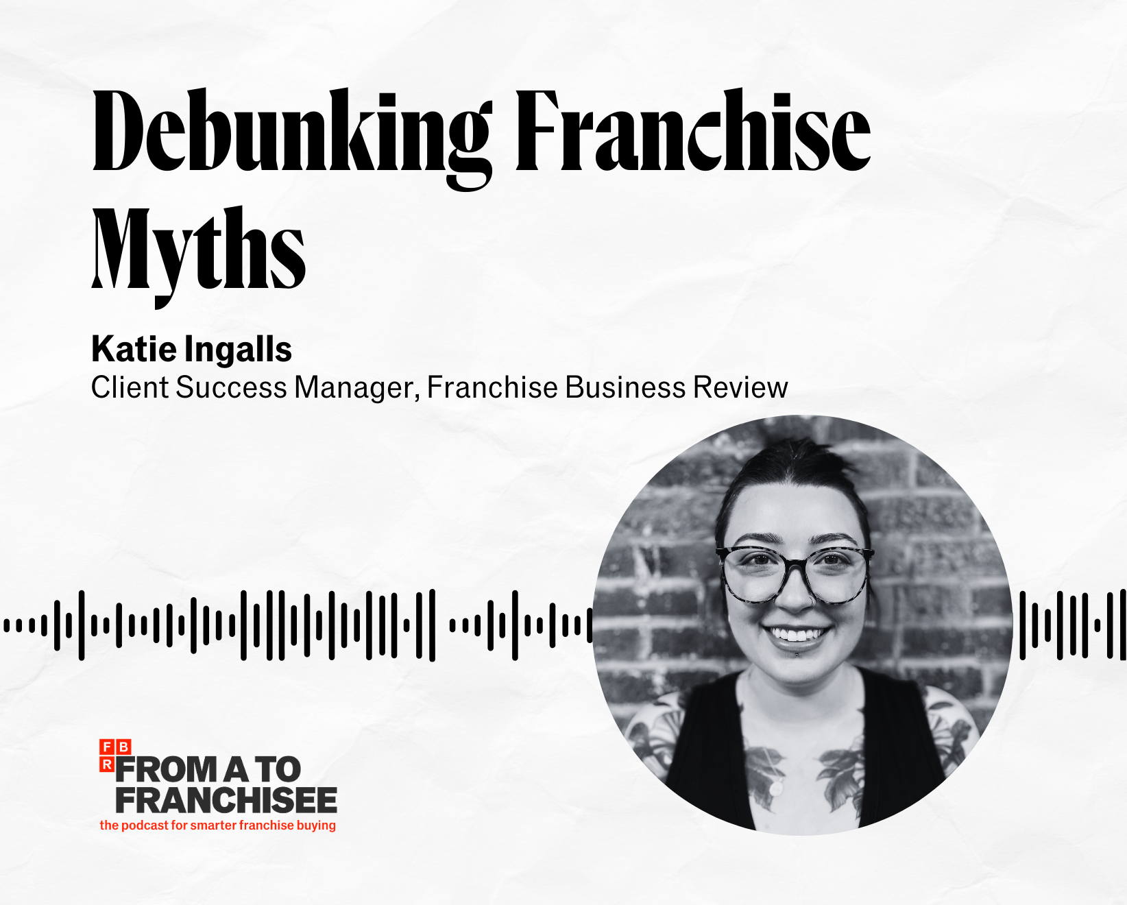 From A To Franchisee Podcast S1E3: Debunking Franchise Myths ...