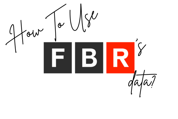 How to use FBR's data