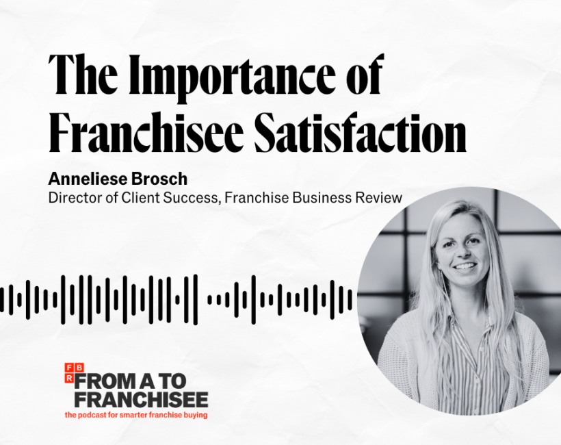 The Importance of Franchisee Satisfaction Podcast