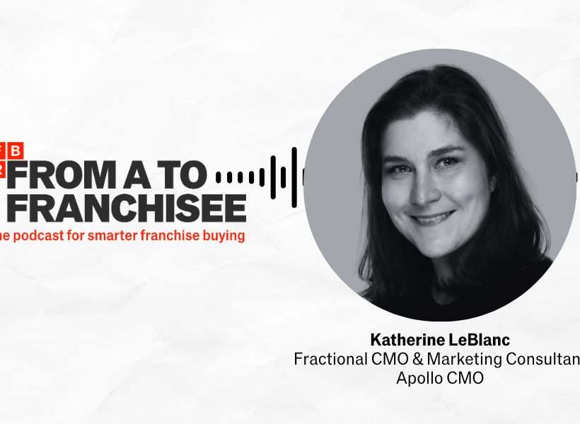 Katherine LeBlanc on From A To Franchisee podcast